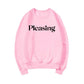 Pleasing Crewneck Sweatshirt HS Pleasing Sweatshirt TPWK Pleasing Hoodie Unisex Crewneck Sweatshirt Long Sleeve Pullovers Tops - Clothesfassion.store